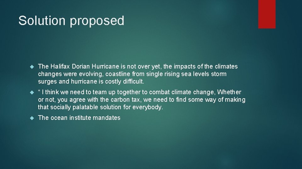 Solution proposed The Halifax Dorian Hurricane is not over yet, the impacts of the