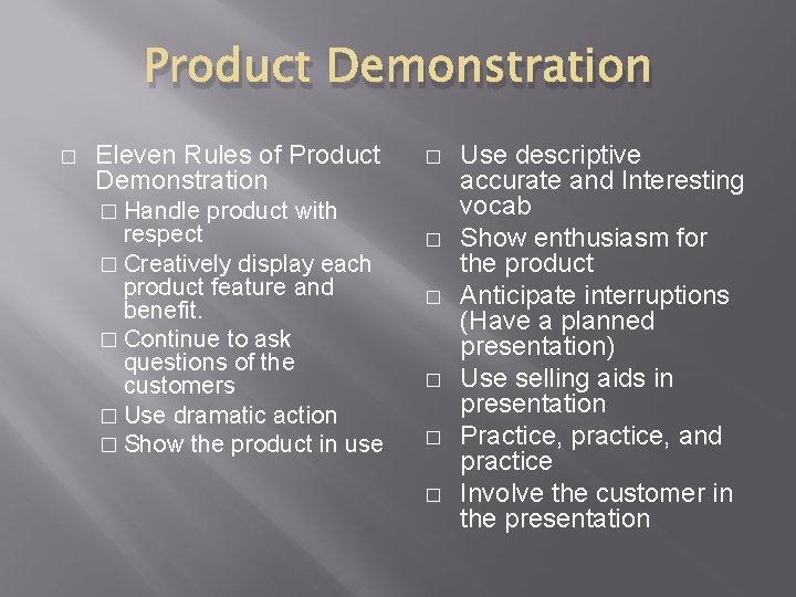 Product Demonstration � Eleven Rules of Product Demonstration � Handle � product with respect