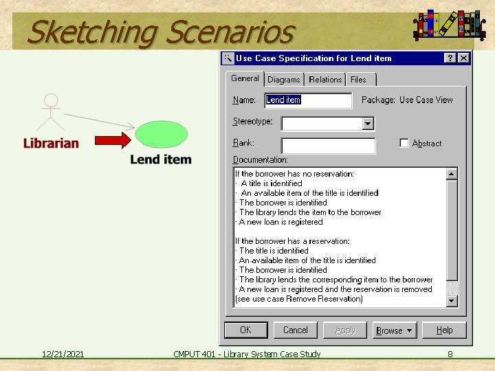 Sketching Scenarios 12/21/2021 CMPUT 401 - Library System Case Study 8 