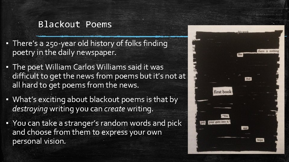 Blackout Poems ▪ There’s a 250 -year old history of folks finding poetry in