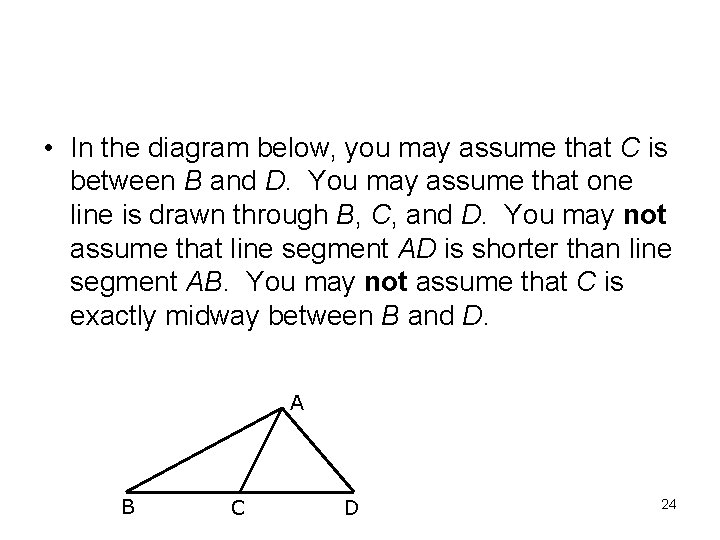 • In the diagram below, you may assume that C is between B  • In the diagram below, you may assume that C is between B