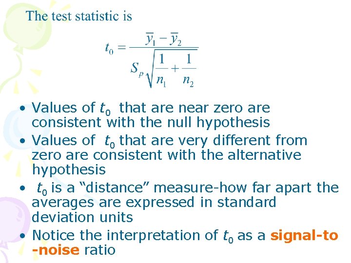  • Values of t 0 that are near zero are consistent with the