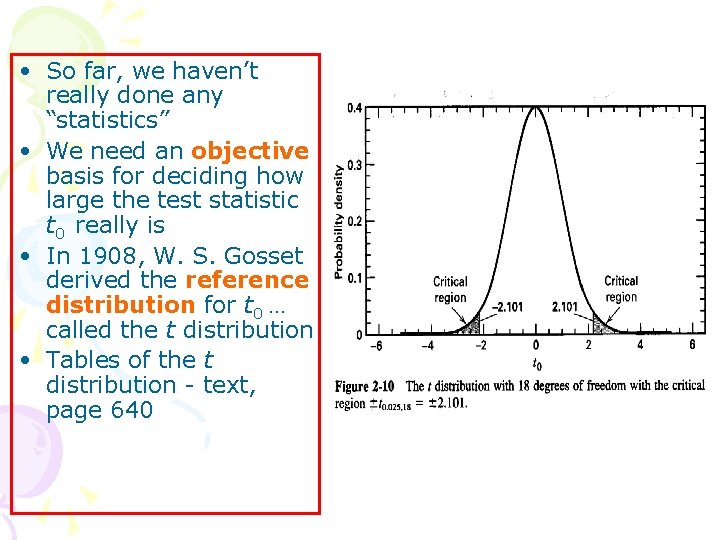 • So far, we haven’t really done any “statistics” • We need an