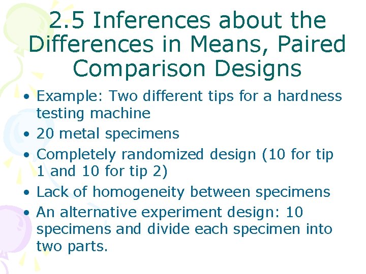 2. 5 Inferences about the Differences in Means, Paired Comparison Designs • Example: Two