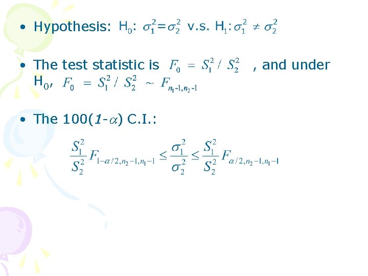  • Hypothesis: • The test statistic is H 0, • The 100(1 -