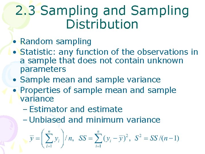 2. 3 Sampling and Sampling Distribution • Random sampling • Statistic: any function of