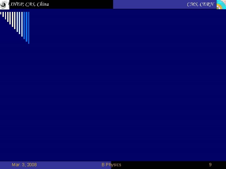 Mar. 3, 2008 B Physics 9 