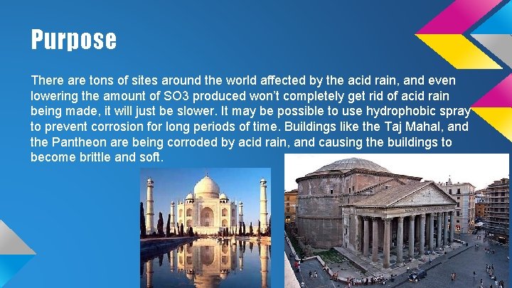 Purpose There are tons of sites around the world affected by the acid rain,