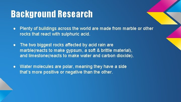 Background Research ● Plenty of buildings across the world are made from marble or