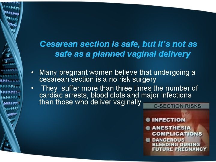 Cesarean section is safe, but it’s not as safe as a planned vaginal delivery
