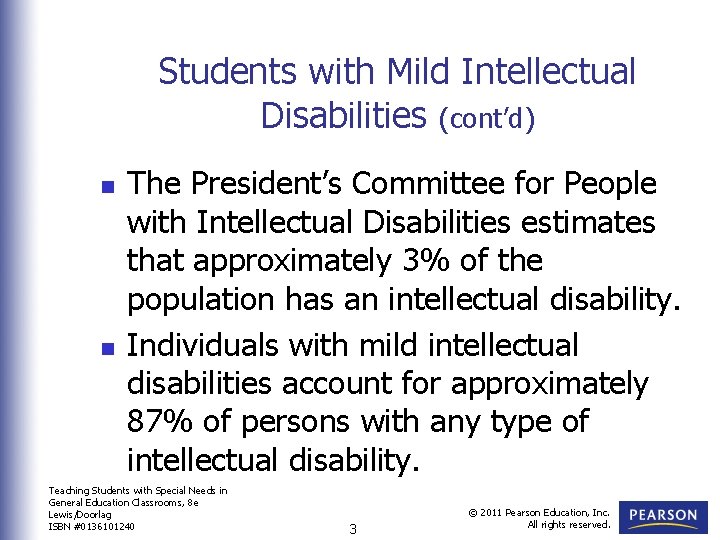 Students with Mild Intellectual Disabilities (cont’d) n n The President’s Committee for People with
