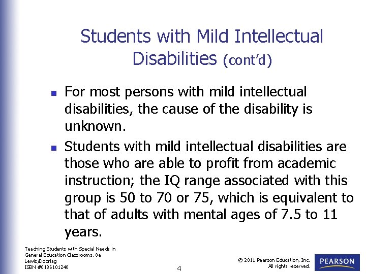 Students with Mild Intellectual Disabilities (cont’d) n n For most persons with mild intellectual