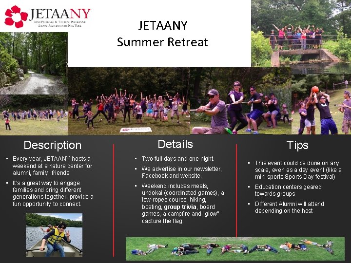 JETAANY Summer Retreat Description Details • Every year, JETAANY hosts a weekend at a