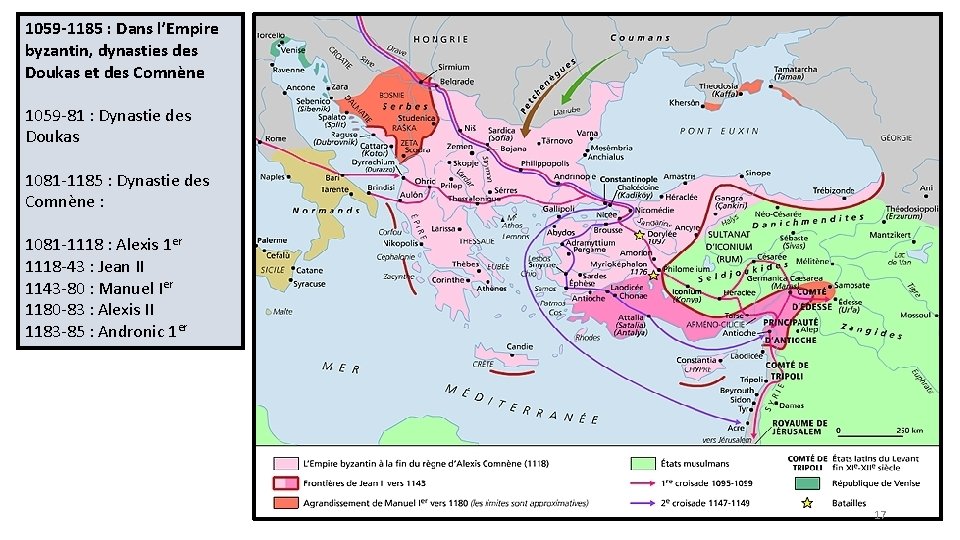 1059 -1185 : Dans l’Empire byzantin, dynasties des Doukas et des Comnène 1059 -81