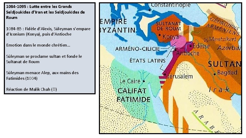 1084 -1095 : Lutte entre les Grands Seldjoukides d’Iran et les Seldjoukides de Roum