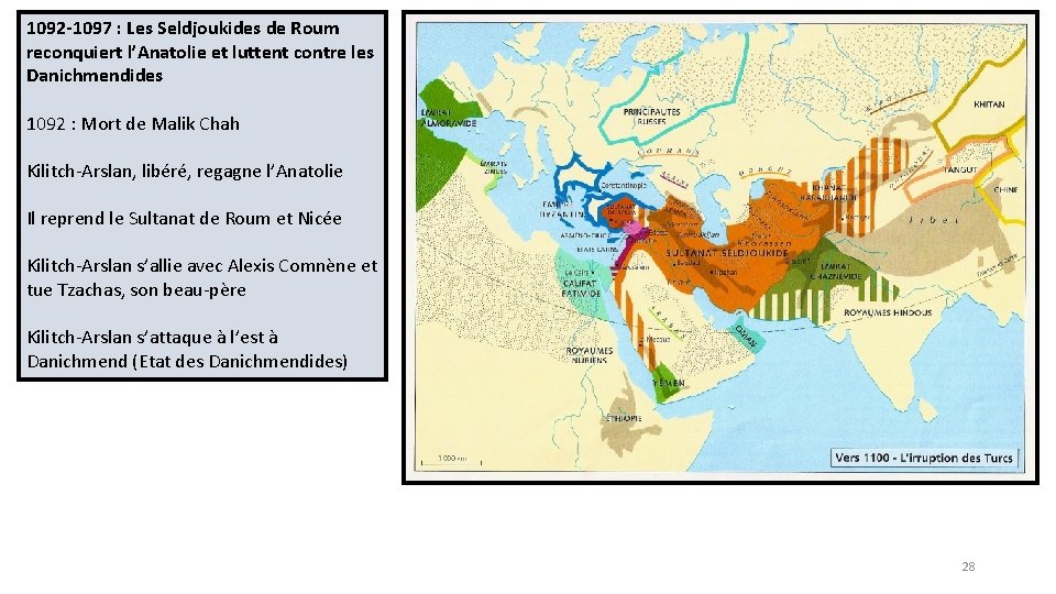 1092 -1097 : Les Seldjoukides de Roum reconquiert l’Anatolie et luttent contre les Danichmendides