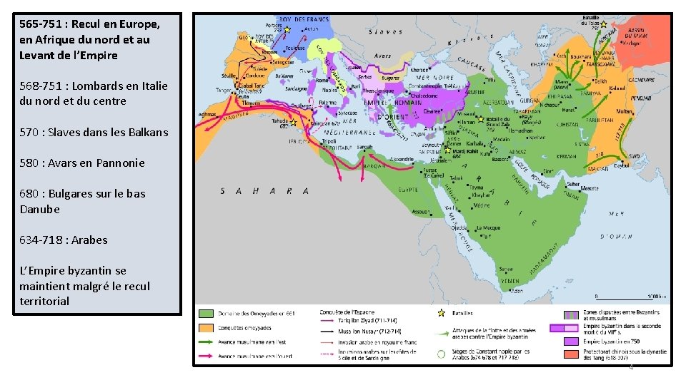 565 -751 : Recul en Europe, en Afrique du nord et au Levant de