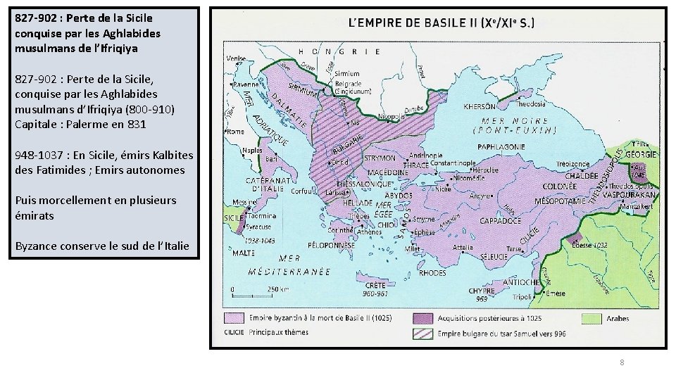 827 -902 : Perte de la Sicile conquise par les Aghlabides musulmans de l’Ifriqiya