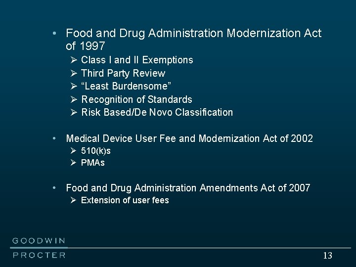  • Food and Drug Administration Modernization Act of 1997 Ø Ø Ø Class