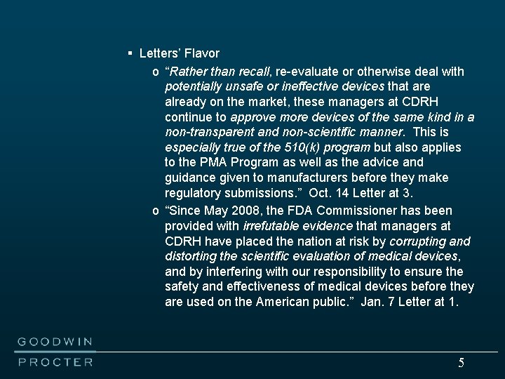 § Letters’ Flavor o “Rather than recall, re-evaluate or otherwise deal with potentially unsafe