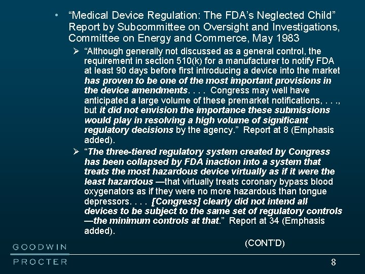  • “Medical Device Regulation: The FDA’s Neglected Child” Report by Subcommittee on Oversight