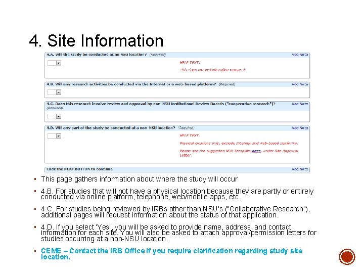 SITE INFORMATION 4. Site Information § This page gathers information about where the study