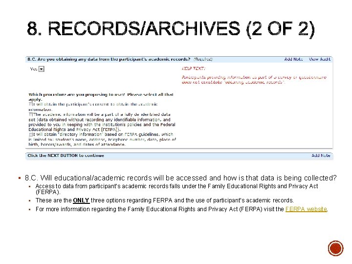 § 8. C. Will educational/academic records will be accessed and how is that data