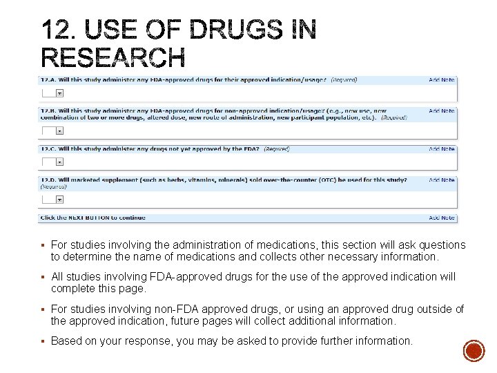 § For studies involving the administration of medications, this section will ask questions to
