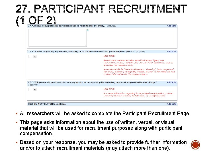 § All researchers will be asked to complete the Participant Recruitment Page. § This
