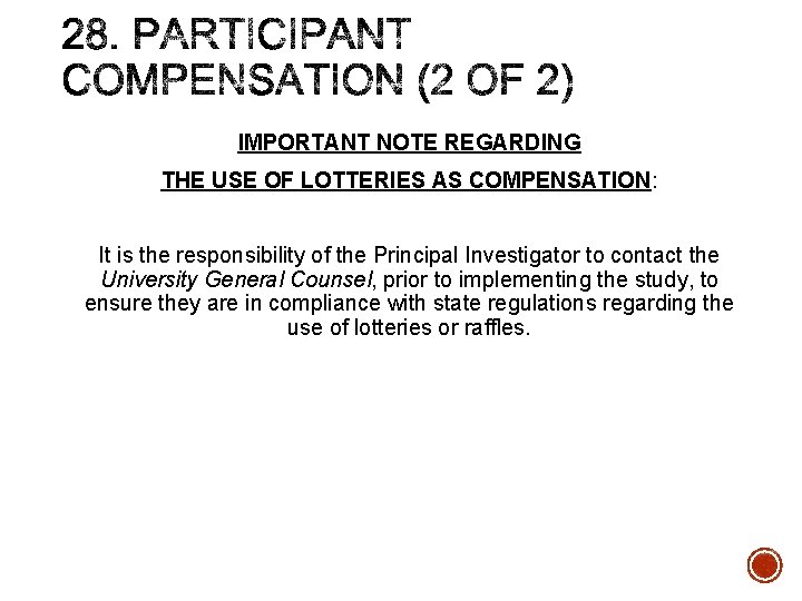 IMPORTANT NOTE REGARDING THE USE OF LOTTERIES AS COMPENSATION: It is the responsibility of