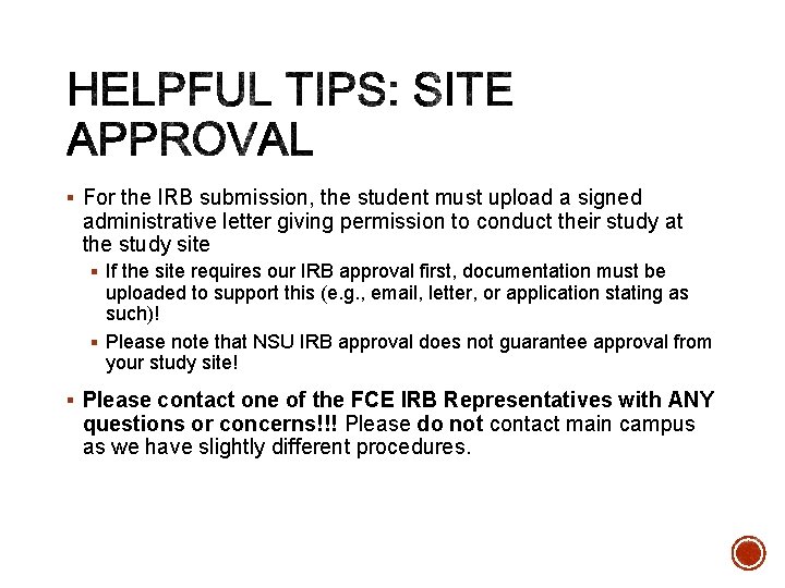 § For the IRB submission, the student must upload a signed administrative letter giving