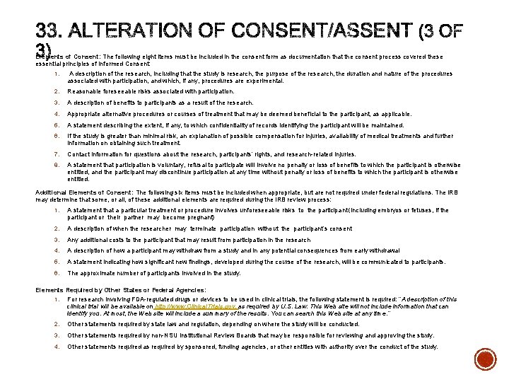 Elements of Consent: The following eight items must be included in the consent form