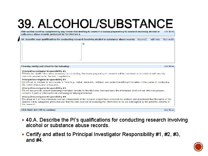 § 40. A. Describe the PI’s qualifications for conducting research involving alcohol or substance