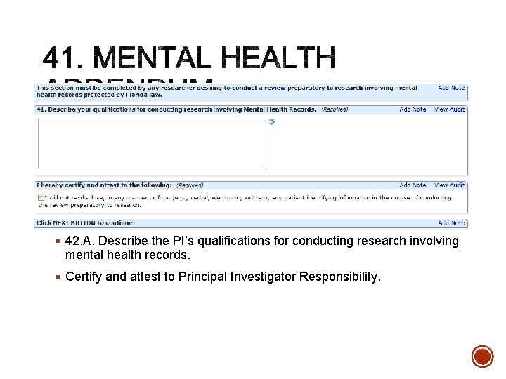 § 42. A. Describe the PI’s qualifications for conducting research involving mental health records.