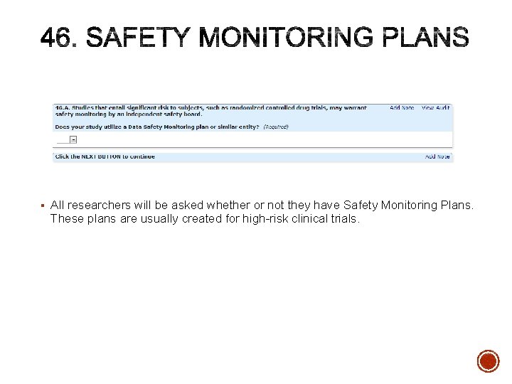 § All researchers will be asked whether or not they have Safety Monitoring Plans.