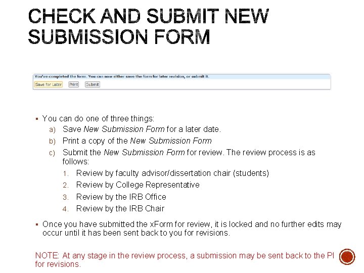 § You can do one of three things: Save New Submission Form for a