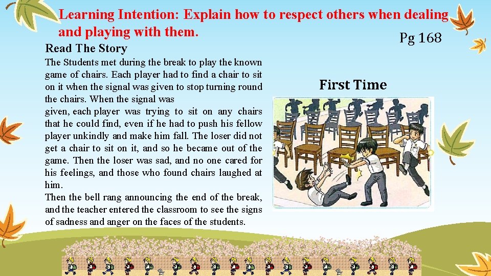 Learning Intention: Explain how to respect others when dealing and playing with them. Pg