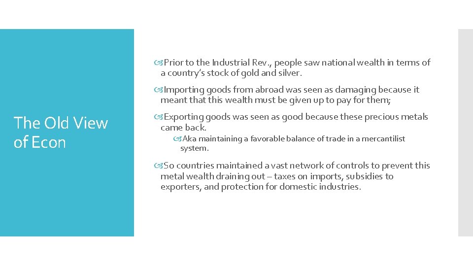  Prior to the Industrial Rev. , people saw national wealth in terms of