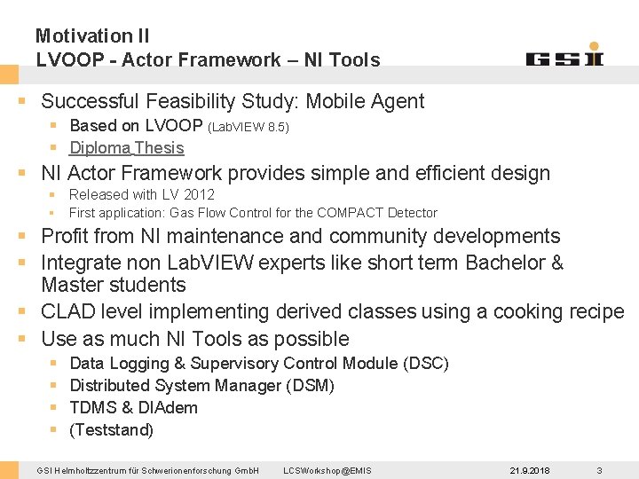 Motivation II LVOOP - Actor Framework – NI Tools § Successful Feasibility Study: Mobile