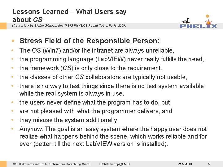 Lessons Learned – What Users say about CS (from a talk by Stefan Götte,