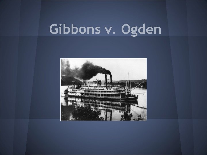 Gibbons v. Ogden 