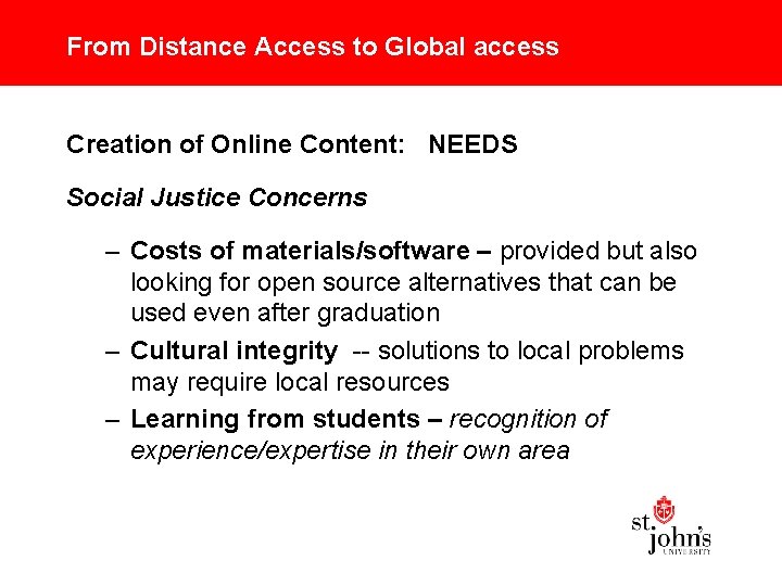 From Distance Access to Global access Creation of Online Content: NEEDS Social Justice Concerns