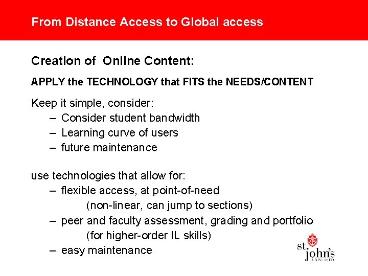 From Distance Access to Global access Creation of Online Content: APPLY the TECHNOLOGY that
