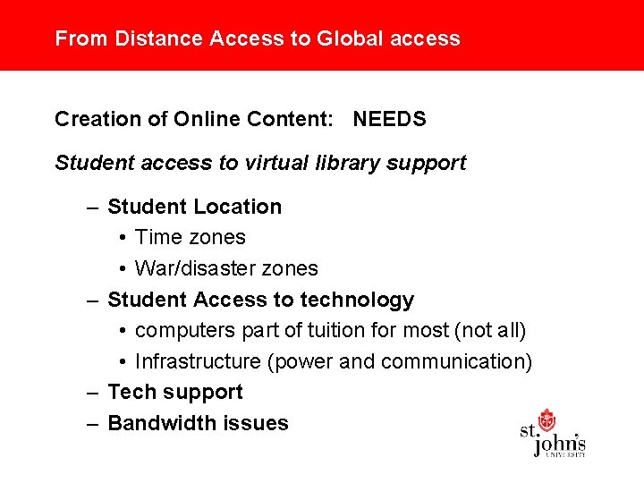From Distance Access to Global access Creation of Online Content: NEEDS Student access to