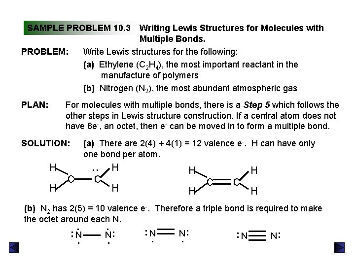 SAMPLE PROBLEM 10. 3 Writing Lewis Structures for Molecules with Multiple Bonds. Write Lewis