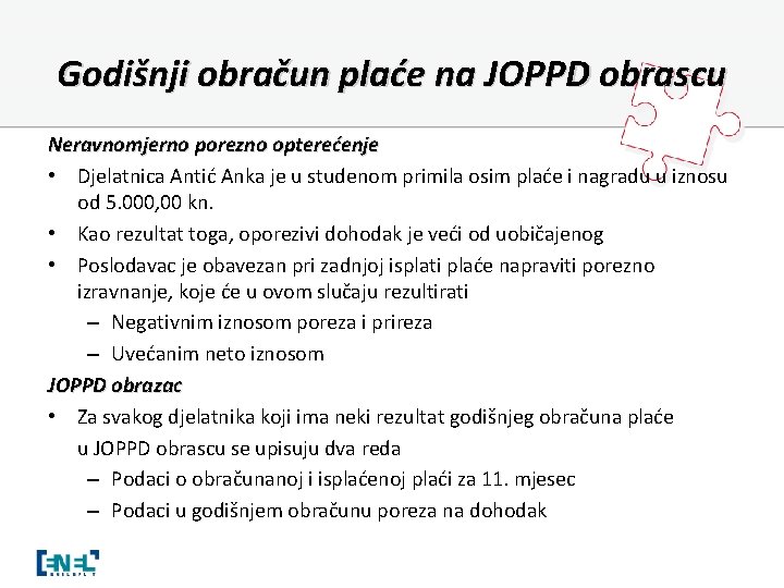 Godišnji obračun plaće na JOPPD obrascu Neravnomjerno porezno opterećenje • Djelatnica Antić Anka je