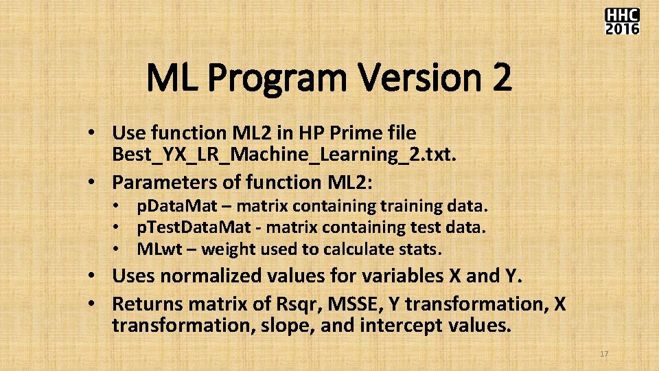 ML Program Version 2 • Use function ML 2 in HP Prime file Best_YX_LR_Machine_Learning_2. ML Program Version 2 • Use function ML 2 in HP Prime file Best_YX_LR_Machine_Learning_2.