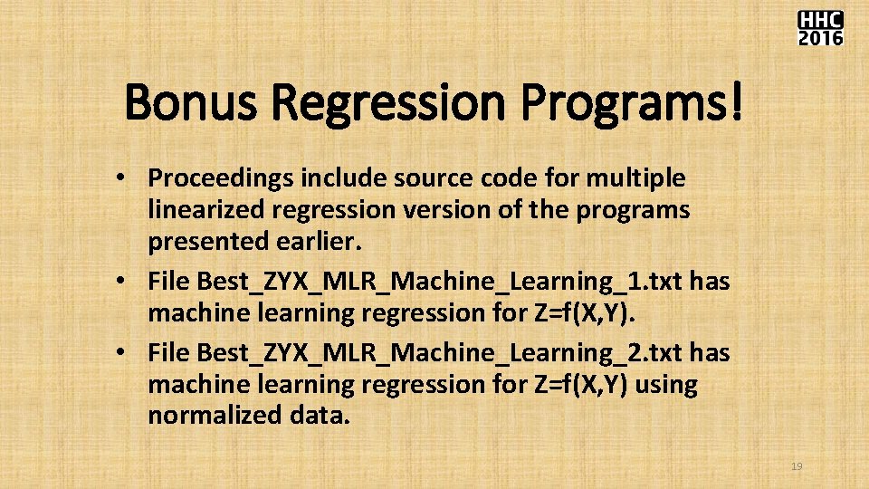 Bonus Regression Programs! • Proceedings include source code for multiple linearized regression version of Bonus Regression Programs! • Proceedings include source code for multiple linearized regression version of