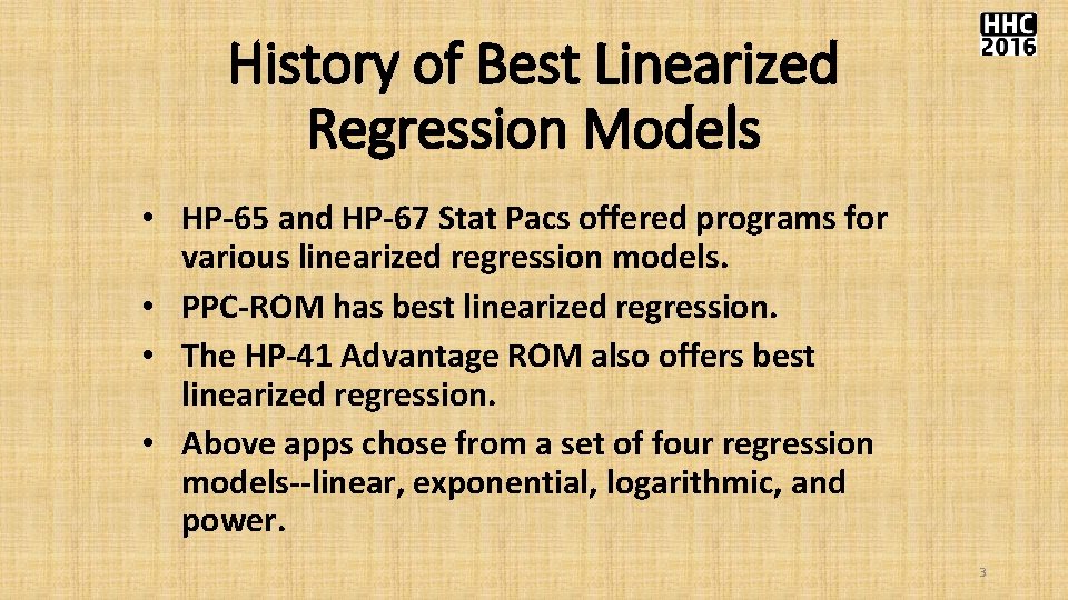 History of Best Linearized Regression Models • HP-65 and HP-67 Stat Pacs offered programs History of Best Linearized Regression Models • HP-65 and HP-67 Stat Pacs offered programs