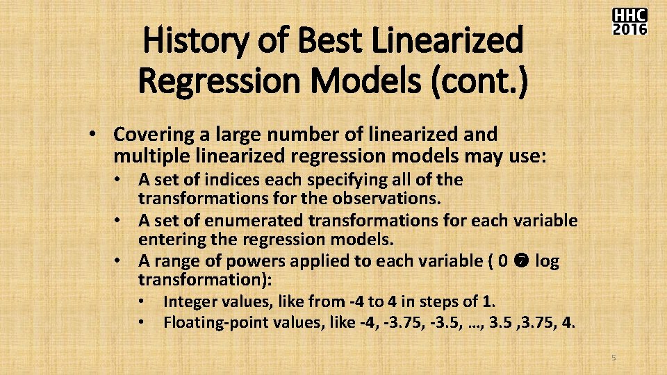 History of Best Linearized Regression Models (cont. ) • Covering a large number of History of Best Linearized Regression Models (cont. ) • Covering a large number of